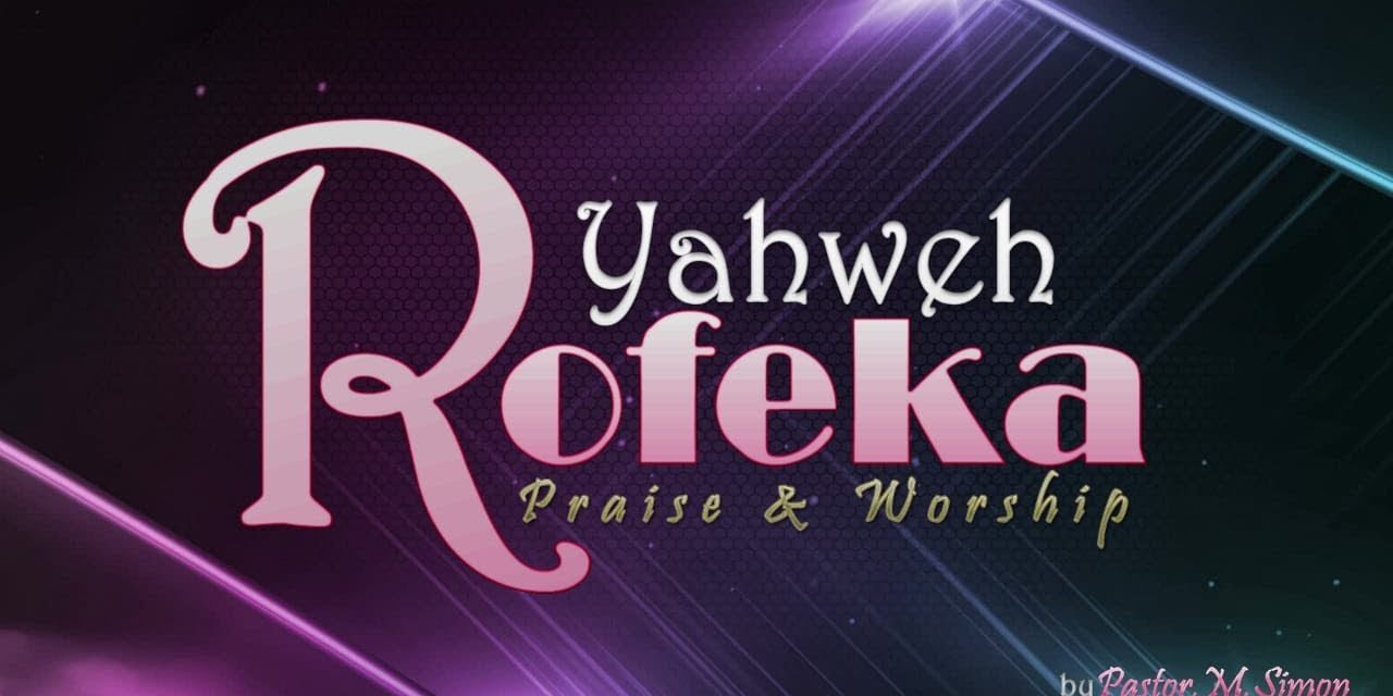 Yahweh Rofeka | Worship by Pastor M. Simon | Tamil Christian Song From Levi 4 – John Jebaraj