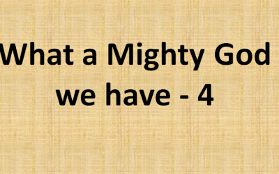 What a Mighty God We Have