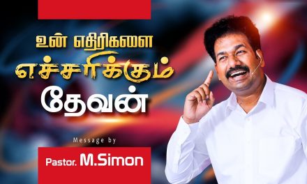 உன் எதிாிகளை எச்சாிக்கும் தேவன் | Message By Pastor M.Simon