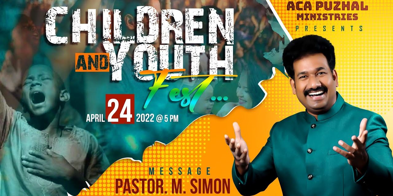 Children and Youth Fest – 2022  | Message By Pastor M.Simon