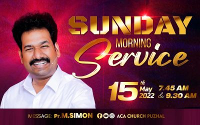 ஞாயிறு காலை ஆராதனை | Sunday Morning Service -15.05.2022 | Message By Pastor M.Simon