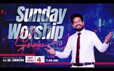 🔴LIVE | Sunday Worship Service – 04.09.2022 | Message By Pastor M.Simon