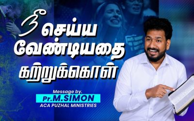 நீ செய்ய வேண்டியதை கற்றுக்கொள் | Message By Pastor M.Simon