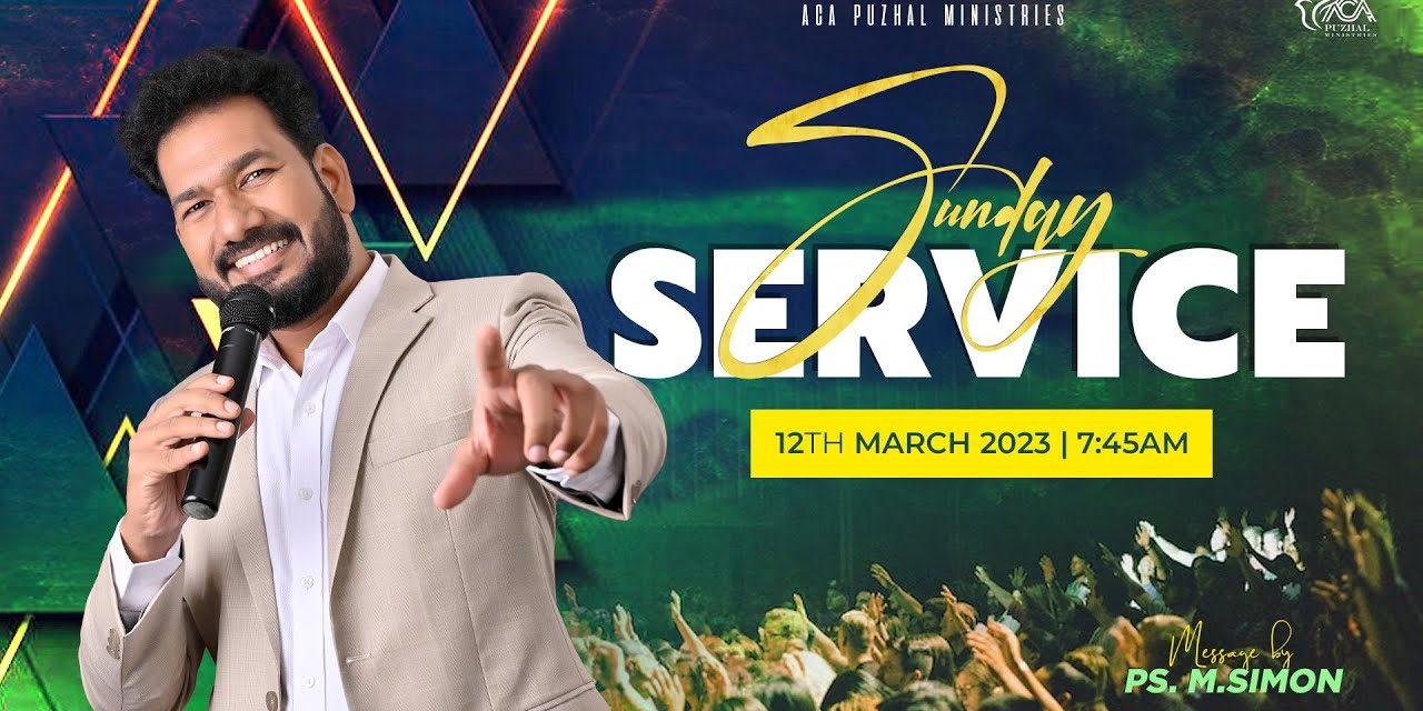 🔴LIVE | Sunday Service – 12.03.2023 | Message By Pastor M.Simon