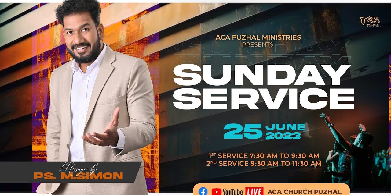 🔴LIVE | Sunday Service – 25.06.2023 – 1st Service | Message By Pastor M.Simon