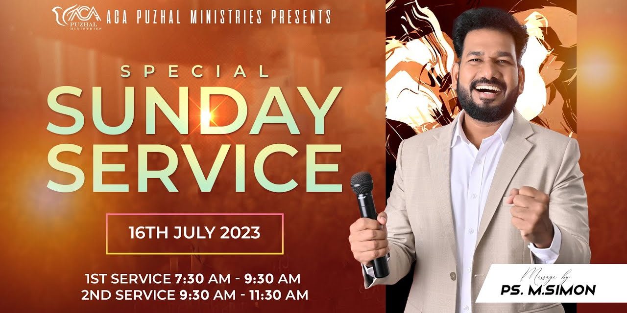 🔴LIVE | Special Sunday Service – 1st Service | 16.07.2023 | Message By Pastor M.Simon