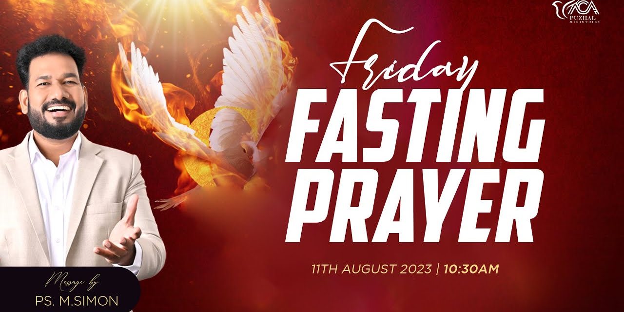 🔴LIVE | Friday Fasting Prayer  – 11.08.2023 | Message By Pastor M.Simon