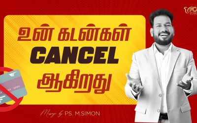 உன் கடன்கள் CANCEL ஆகிறது | Message By Pastor M.Simon