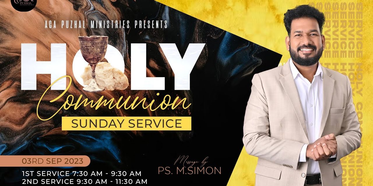 🔴LIVE | Holy Communion Sunday Service – 1st Service – 03.09.2023 | Message By Pastor M.Simon