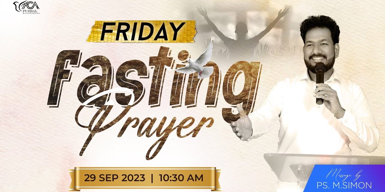 🔴LIVE | Friday Fasting Prayer – 29.09.2023 | Message By Pastor M.Simon