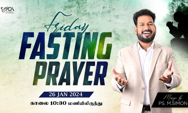 🔴LIVE | Friday Fasting Prayer – 26.01.2024 | Message By Pastor M.Simon