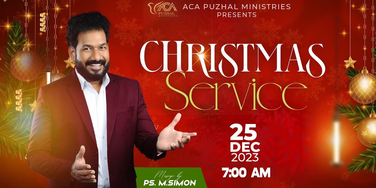 🔴LIVE | Christmas Service – 25.12.2023 | Message By Pastor M.Simon