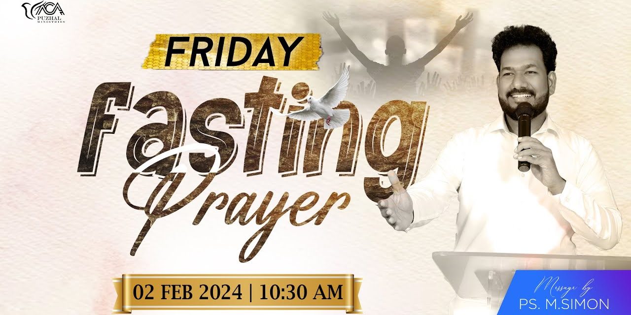 🔴LIVE | Friday Fasting Prayer – 02.02.2024 | Message By Pastor M.Simon