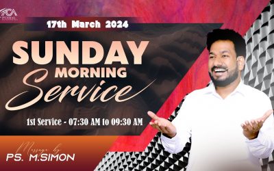 🔴LIVE | Sunday Morning Service – 1st Service – 17.03.2024 | Message By Pastor M.Simon