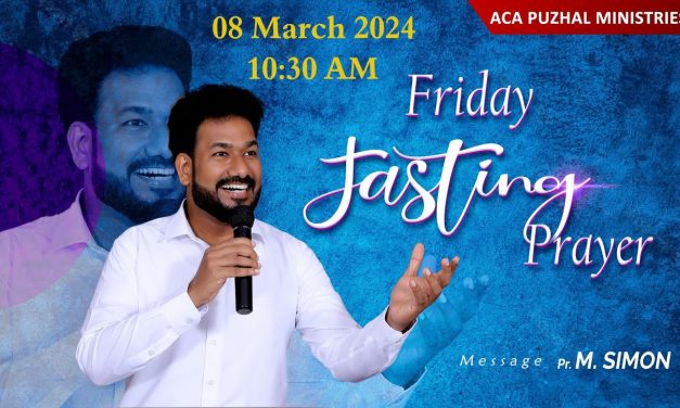 🔴LIVE | Friday Fasting Prayer – 08.03.2024 | Message By Pastor M.Simon