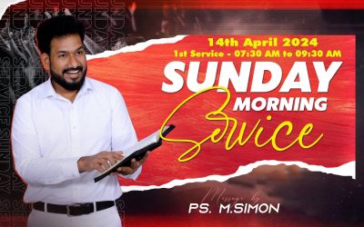 🔴LIVE | Sunday Morning Service – 1st Service – 14.04.2024 | Message By Pastor M.Simon