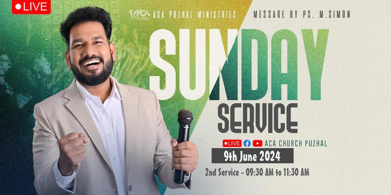 🔴LIVE | Sunday Service – 2nd Service – 09.06.2024 | Message By Pastor M.Simon