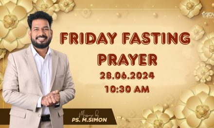 🔴LIVE | Friday Fasting Prayer – 28.06.2024 | Message By Pastor M.Simon