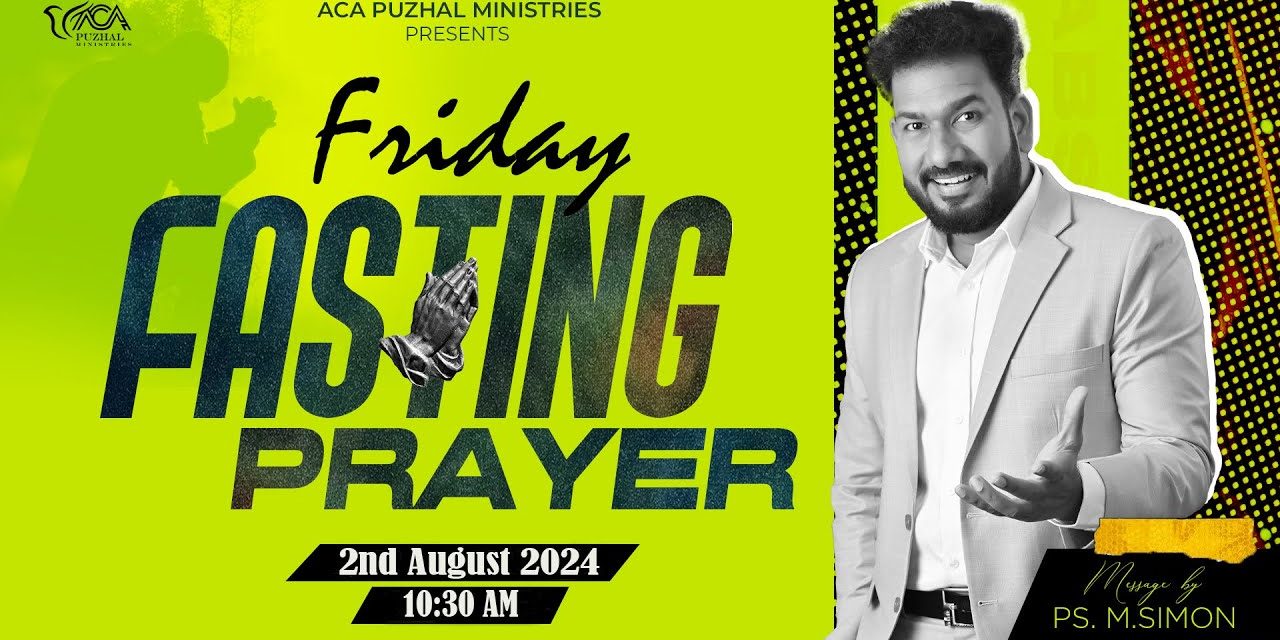 🔴LIVE | Friday Fasting Prayer – 02.08.2024 | Message By Pastor M.Simon