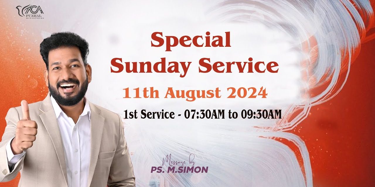 🔴LIVE | Special Sunday Service – 1st Service – 11.08.2024 | Message By Pastor M.Simon